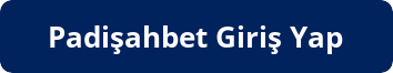 padişahbet güncel girişi 